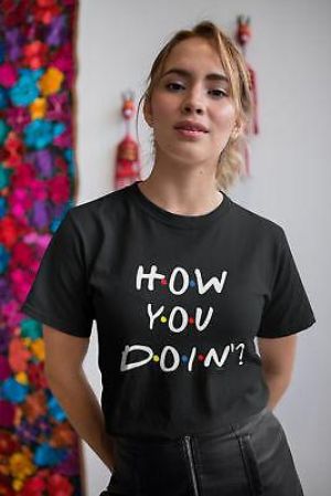 Bargain sales Womens FASHION T-Shirt How You Doin 90`s retro TV comedy Top Friends Ladies Top