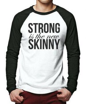 Strong is the new Skinny Men Baseball Top - Fashion Slogan Tee