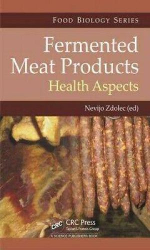 Fermented Meat Products : Health Aspects, Hardcover by Zdolec, Nevijo (EDT), ...