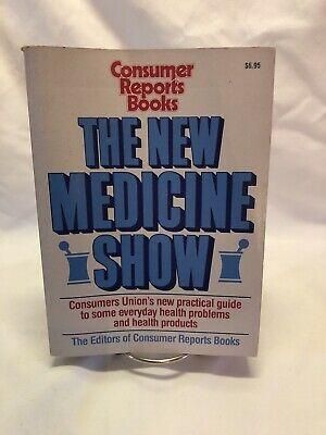 1989 The New Medicine Show-Consumer Reports Books-Health Problems & Products