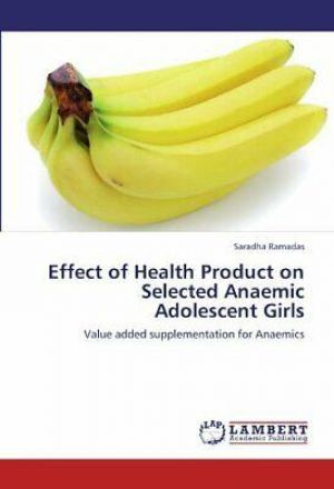 Effect of Health Product on Selected Anaemic Ad, Ramadas, Saradha,,