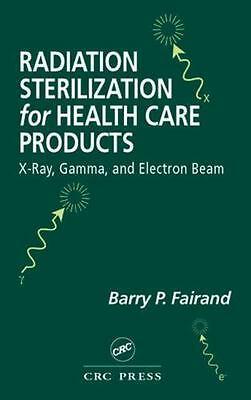 Bargain sales Radiation Sterilization for Health Care Products : X-Ray, Gamma, and Electron...